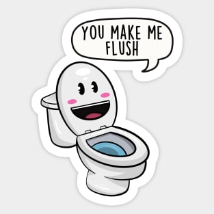 You make me flush Sticker